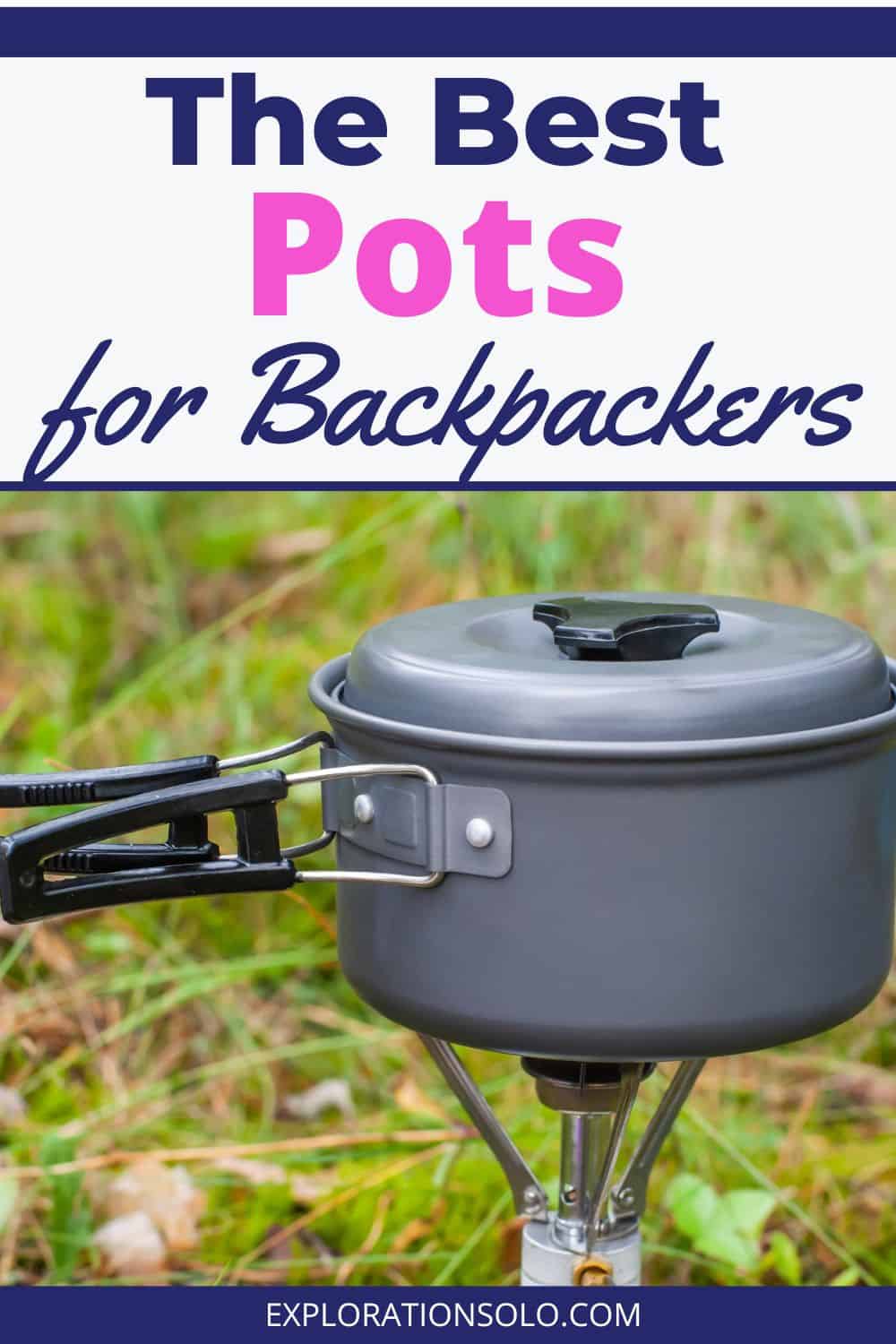 Pinterest pin for The Best Pots for Backpackers